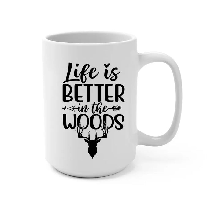 Personalized Hunting Mug - Life Is Better in the Woods - Gifts For Family