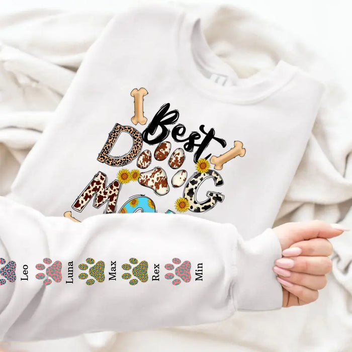 Best Dog Mom Ever Paw Print with Pet Name on Sleeve - Personalized Gifts Custom Sweatshirt for Dog Mom, Dog Lovers