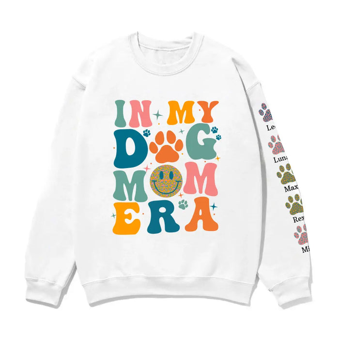 In My Dog Mom Era Paw Print with Pet Name on Sleeve - Personalized Gifts Custom Sweatshirt for Dog Mom, Dog Lovers