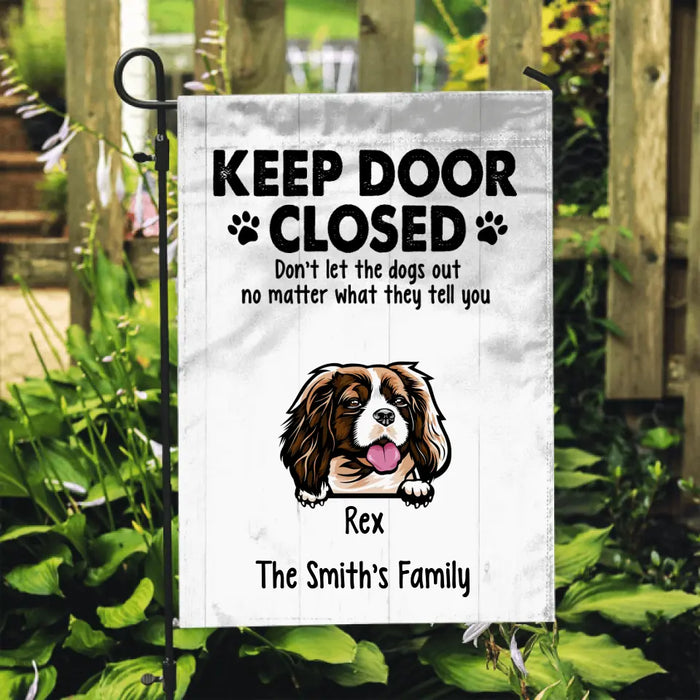 Personalized Garden Flag, Up To 6 Dogs, Keep Door Closed Don't Let The Dogs Out, Gift For Dog Lovers