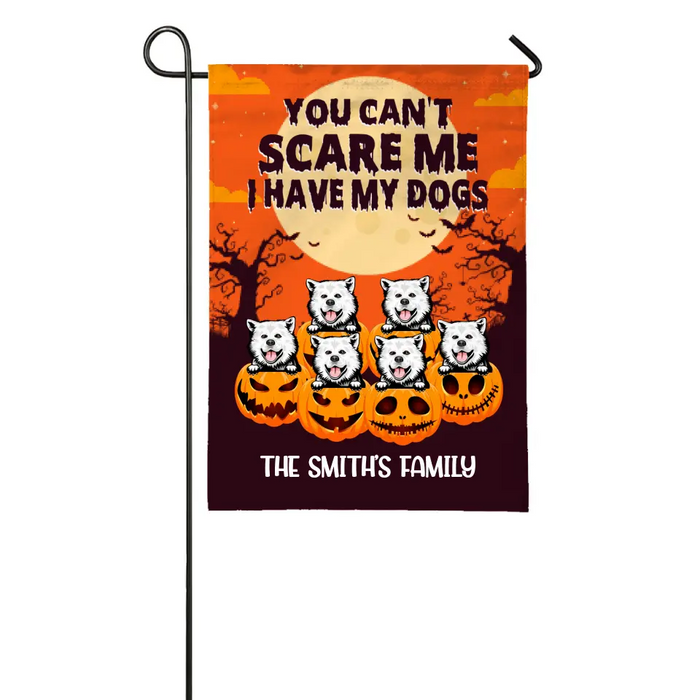 Personalized Garden Flag, Up To 6 Dogs, You Can't Scare Me I Have My Dogs, Gift For Dog Lovers