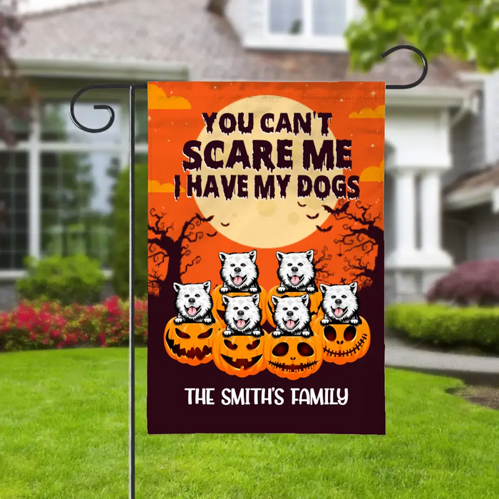 Personalized Garden Flag, Up To 6 Dogs, You Can't Scare Me I Have My Dogs, Gift For Dog Lovers