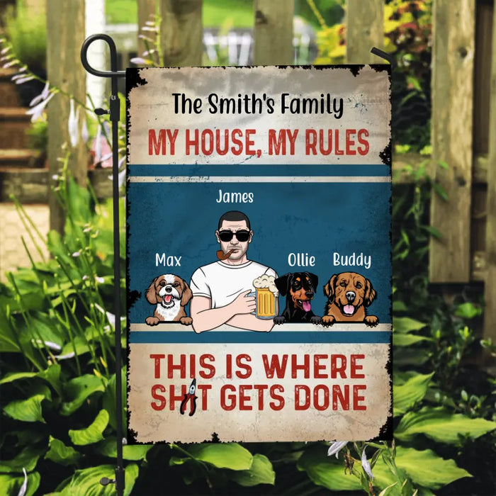 Personalized Garden Flag, My House My Rules, Man Drinking With Dogs, Gift For Dog Lovers, Gift For Grandpa