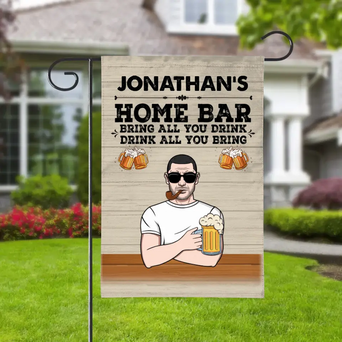 Personalized Garden Flag, Man's Home Bar Bring All You Drink, Beer Lovers, Gifts For Men