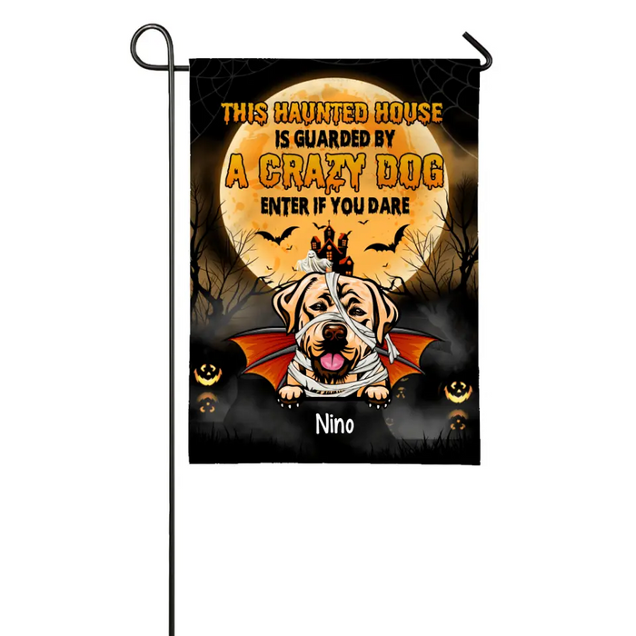 Personalized Garden Flag, Up To 6 Dogs, This Haunted House Is Guarded By These Crazy Dogs - Halloween Gift, Gift For Dog Lovers