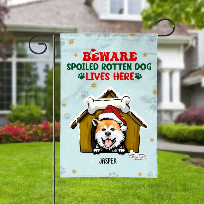 Personalized Garden Flag, Beware Spoiled Rotten Dogs Live Here, Christmas Gift For Dog Lovers