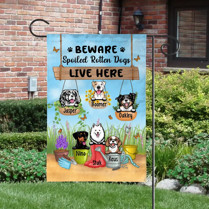 Beware Spoiled Rotten Dogs Live Here - Personalized Garden Flag For Her, For Him, Dog Lovers