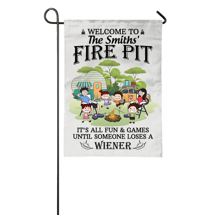 Welcome To Our Fire Pit - Personalized Garden Flag For The Family, Camping