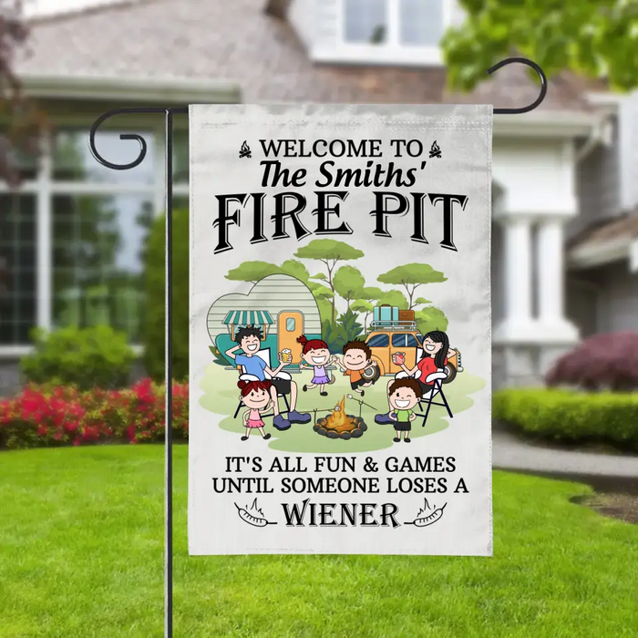 Welcome To Our Fire Pit - Personalized Garden Flag For The Family, Camping