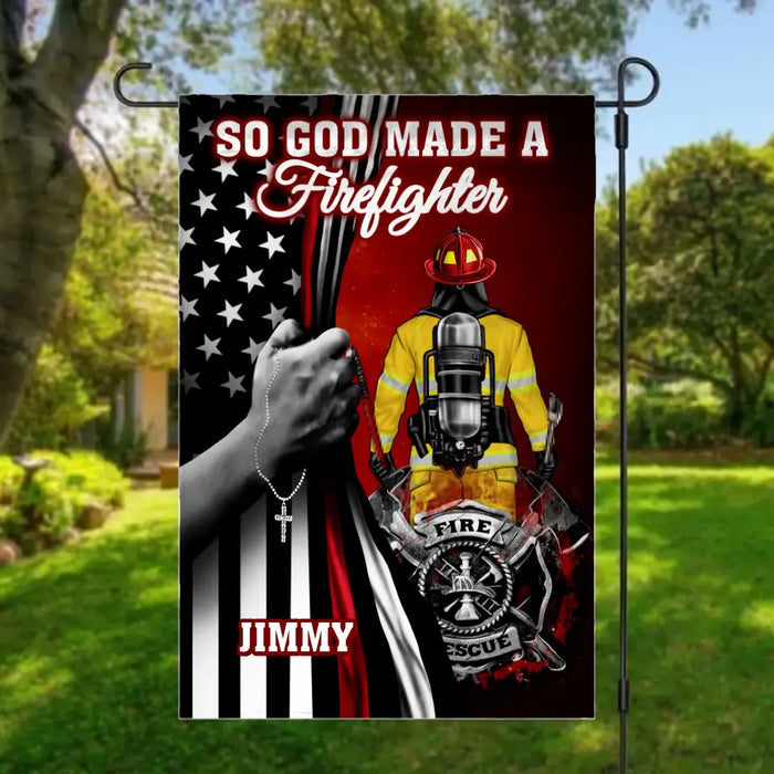 So God Made A Firefighter - Personalized Garden Flag For Him, Her, Firefighter