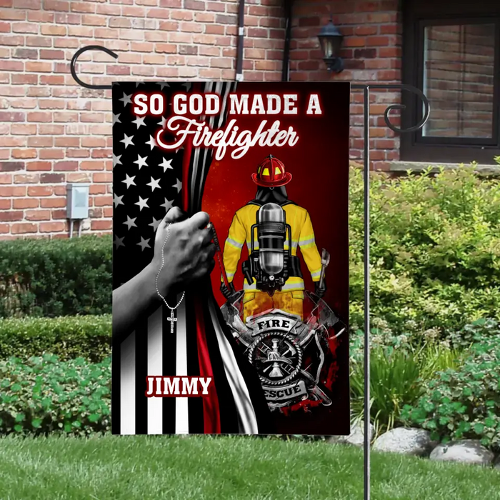 So God Made A Firefighter - Personalized Garden Flag For Him, Her, Firefighter