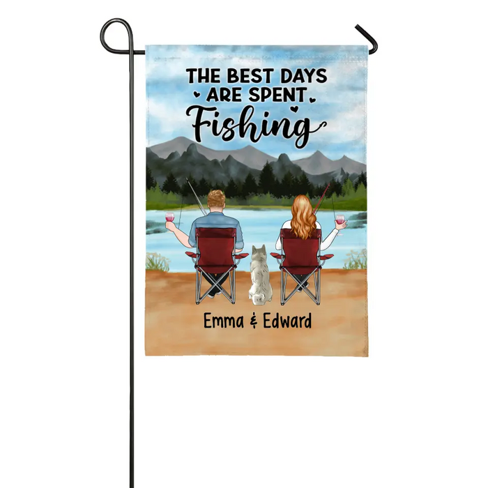 The Best Days Are Spent Fishing - Personalized Garden Flag For Couples, Fishing, Dog Lovers