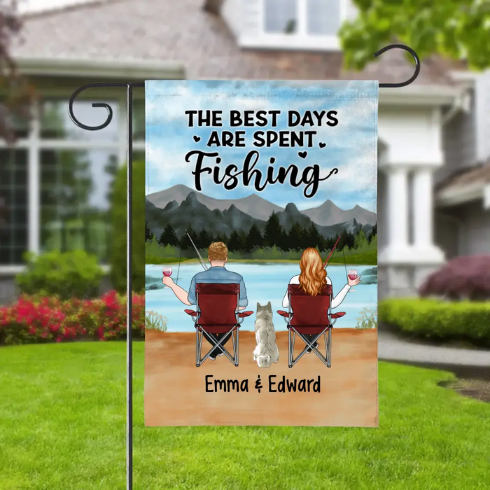 The Best Days Are Spent Fishing - Personalized Garden Flag For Couples, Fishing, Dog Lovers