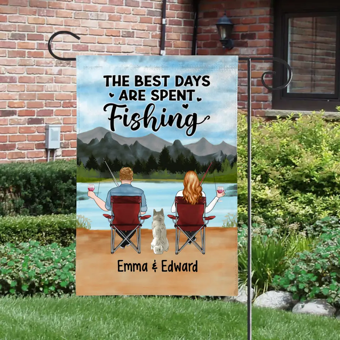 The Best Days Are Spent Fishing - Personalized Garden Flag For Couples, Fishing, Dog Lovers