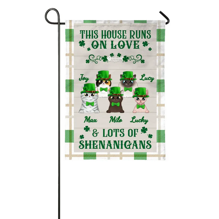 This House Runs On Love And Shenanigans - Personalized Garden Flag For Cat Lovers, St. Patrick's Day