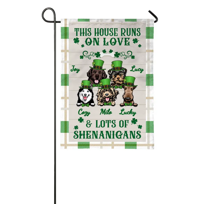 This House Runs On Love And Shenanigans - Personalized Garden Flag For Dog Lovers, St. Patrick's Day