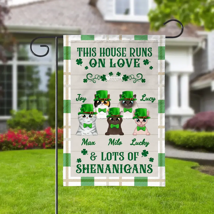 This House Runs On Love And Shenanigans - Personalized Garden Flag For Cat Lovers, St. Patrick's Day