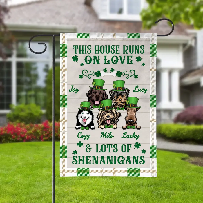 This House Runs On Love And Shenanigans - Personalized Garden Flag For Dog Lovers, St. Patrick's Day