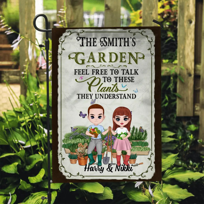 Feel Free To Talk To These Plants - Personalized Garden Flag For Couples, Him, Her, Gardener