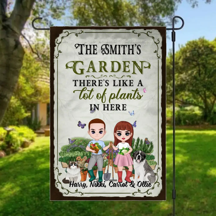 Up To 2 Pets There's Like A Lot Of Plants In Here - Personalized Garden Flag For Him, Her, Gardener