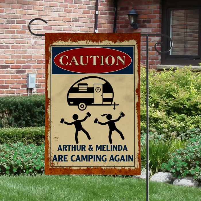 Caution They Are Camping Again - Personalized Garden Flag For Friends, Camping