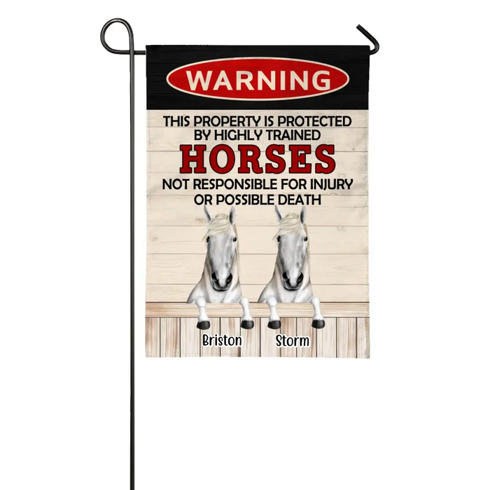 Warning Property Protected By Highly Trained Horses - Personalized Garden Flag For Horse Lovers