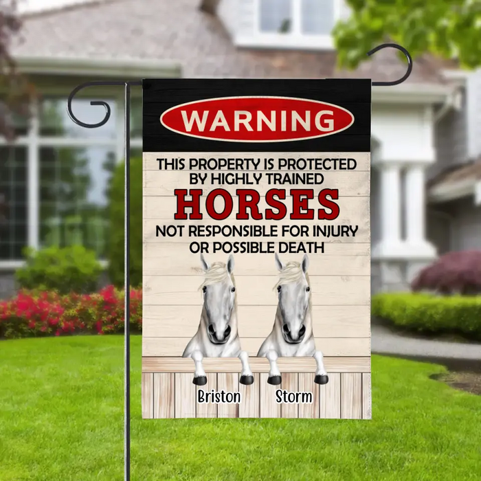 Warning Property Protected By Highly Trained Horses - Personalized Garden Flag For Horse Lovers