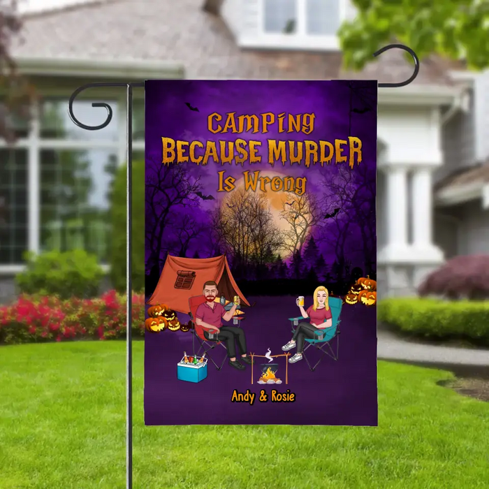 Camping Because Murder Is Wrong - Personalized Gifts Custom Halloween Garden Flag For Couples, Camping Lovers