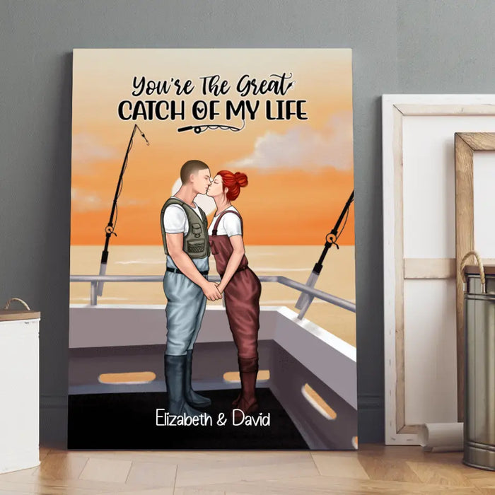 You're The Great Catch Of My Life - Personalized Canvas For Couples, Gift For Fishing Lovers