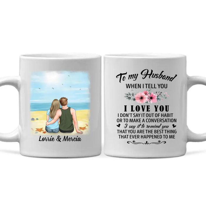 To My Husband, I Love You - Personalized Gifts Custom Mug for Him, for Couples, for Him