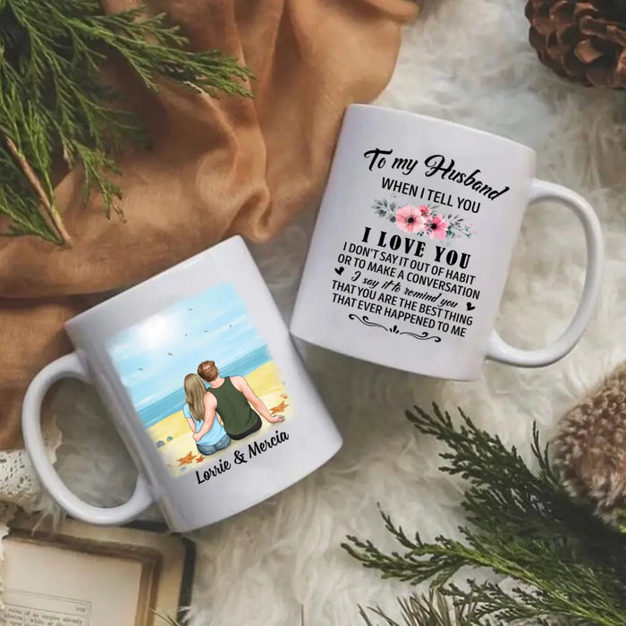 To My Husband, I Love You - Personalized Gifts Custom Mug for Him, for Couples, for Him