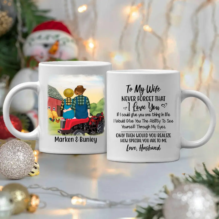 To My Wife Never Forget That I Love You - Personalized Mug For Couples, Her, Farmer