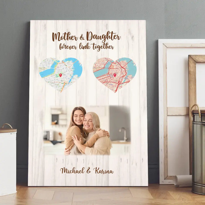 Mother And Daughter Forever Link Together - Personalized Gifts Custom Map Print Canvas For Mom, Mother's Gift