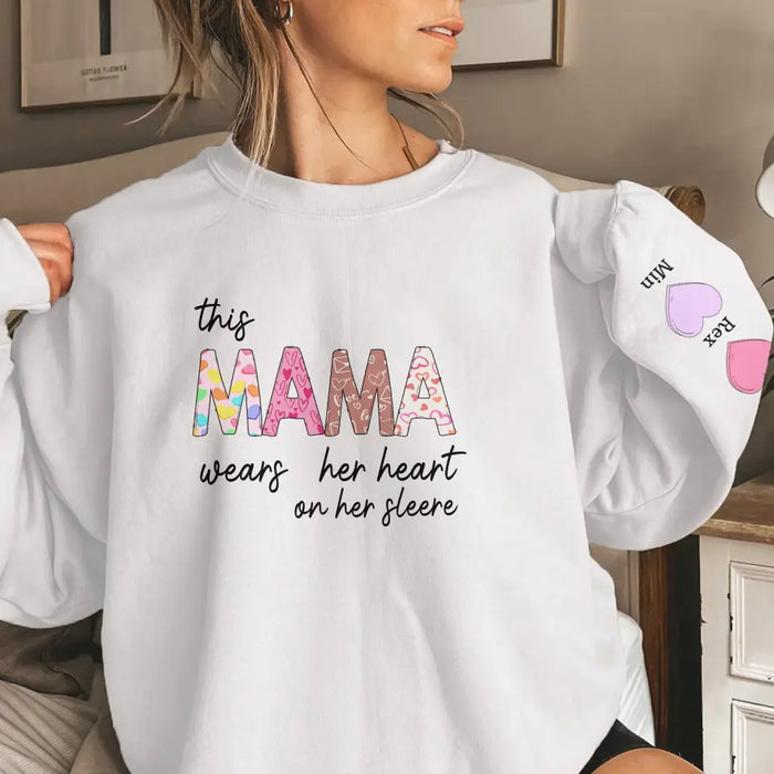 This Mama Wears Her Heart On Her Sleeve - Personalized Gifts Custom Sweatshirt for Mother, Grandma, Gigi