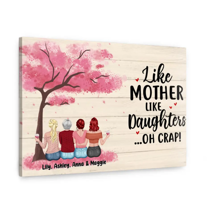 Like Mother Like Daughters Oh Crap - Personalized Gifts Custom Canvas For Mom, Mother's Gift