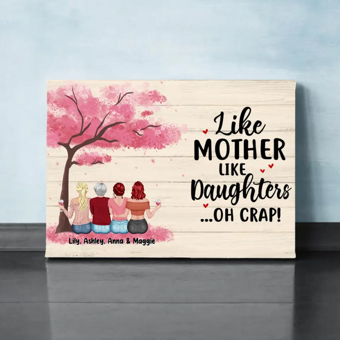 Like Mother Like Daughters Oh Crap - Personalized Gifts Custom Canvas For Mom, Mother's Gift