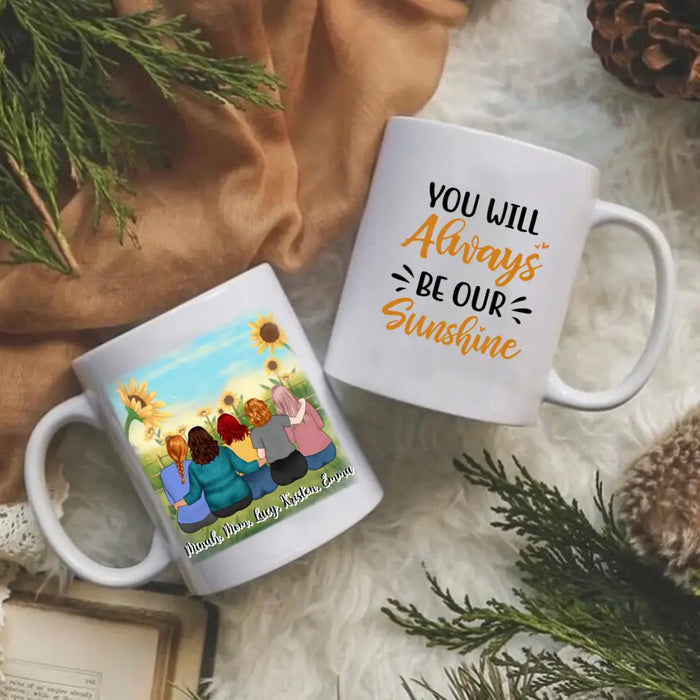 You Will Always Be Our Sunshine - Personalized Mug For Mom, Daughters, Mother's Day