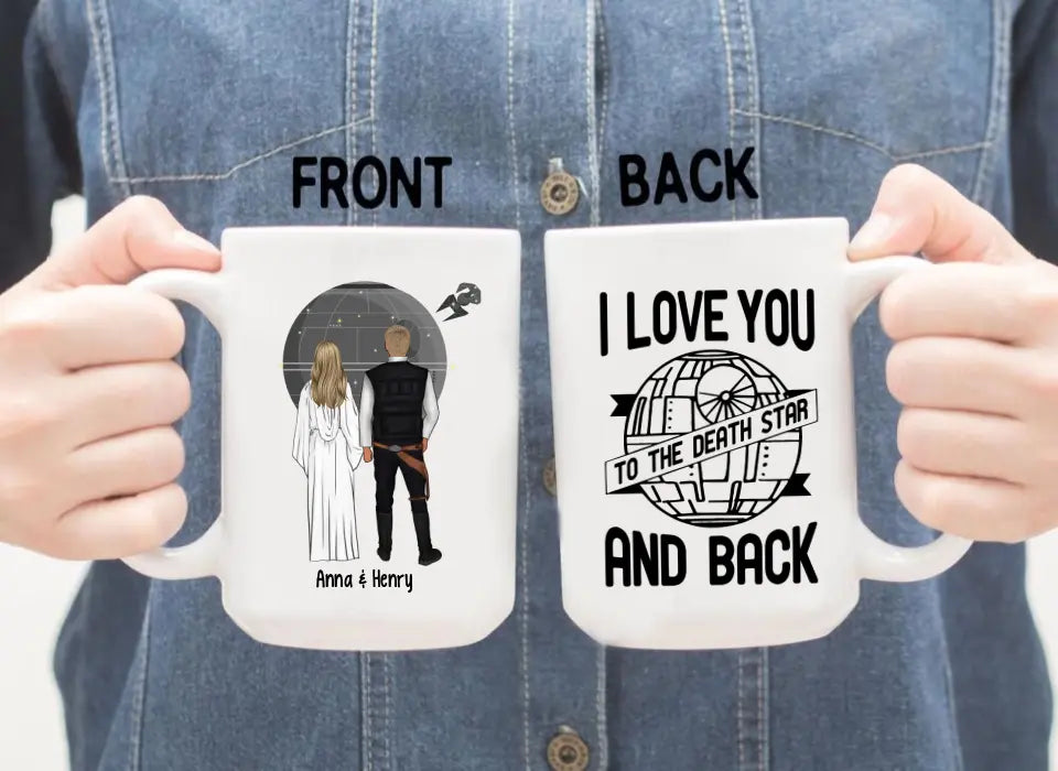 I Love You To The Death Star And Back - Personalized Mug For Him Her, For Couples, Anniversary Gift