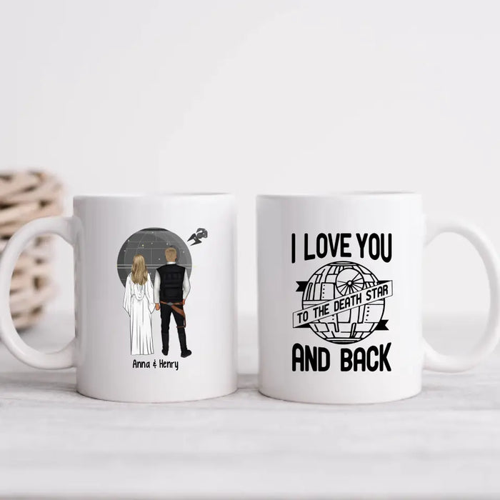 I Love You To The Death Star And Back - Personalized Mug For Him Her, For Couples, Anniversary Gift