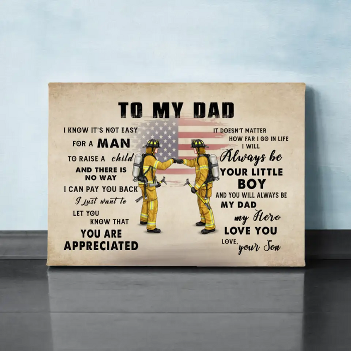 To My Dad - Personalized gifts custom firefighter canvas for dad, firefighter gifts