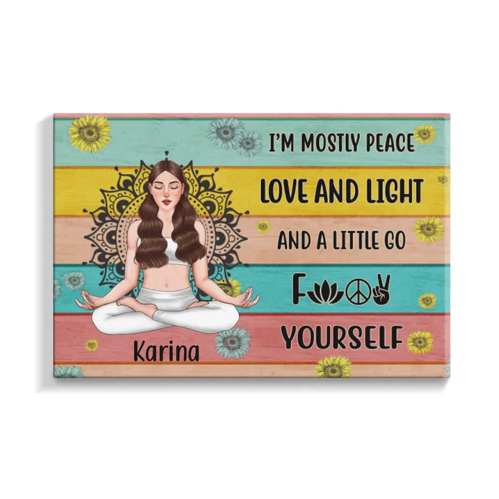 Personalized Canvas, I'm Mostly Peace Love And Light, Gift For Yoga Lovers