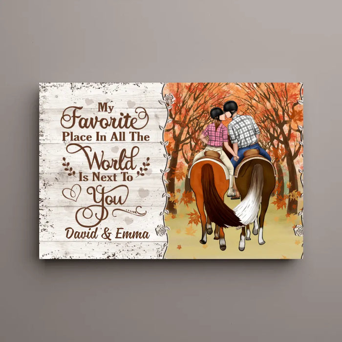 Personalized Canvas, My Favorite Place In All The World Is Next To You, Couple Riding Horse And Kissing, Gift For Hose Riding Fans, Gift For Couples