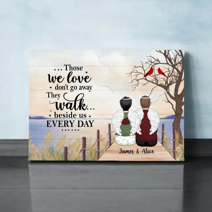 Those We Love Don't Go Away - Personalized Gifts Custom Memorial Canvas for Mom for Dad, Memorial Gifts