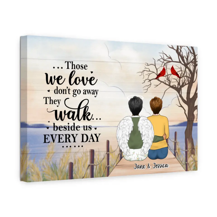 Those We Love Don't Go Away - Personalized Gifts Custom Memorial Canvas for Mom for Dad, Memorial Gifts