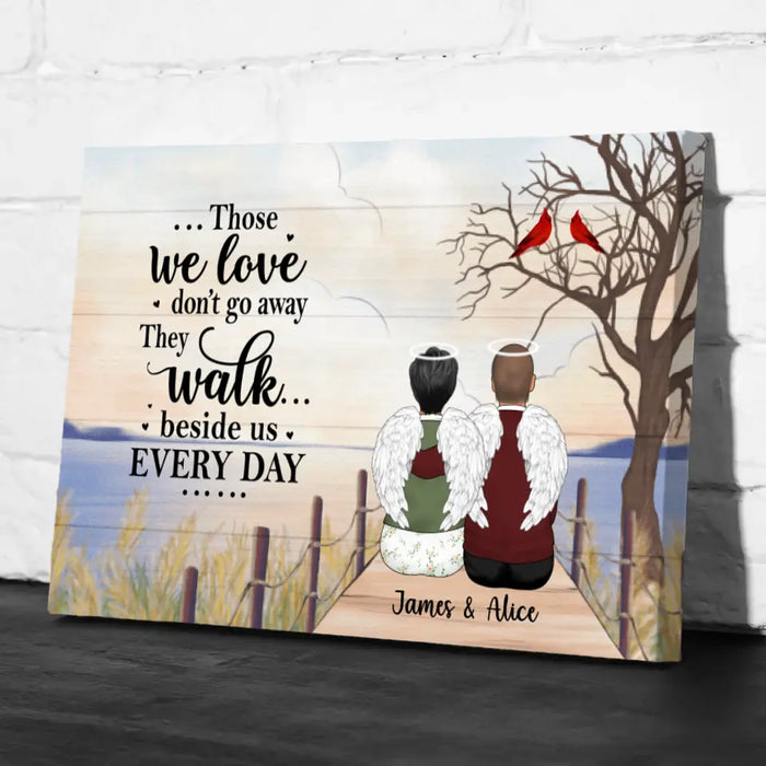 Those We Love Don't Go Away - Personalized Gifts Custom Memorial Canvas for Mom for Dad, Memorial Gifts