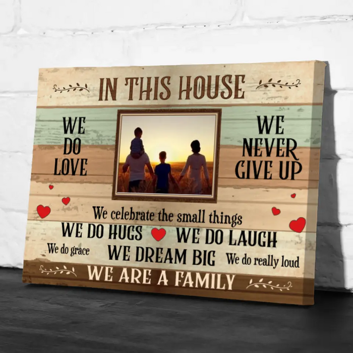 Personalized Canvas, In This House We Do Love We Never Give Up, Photo Upload Gifts, Gifts For Family