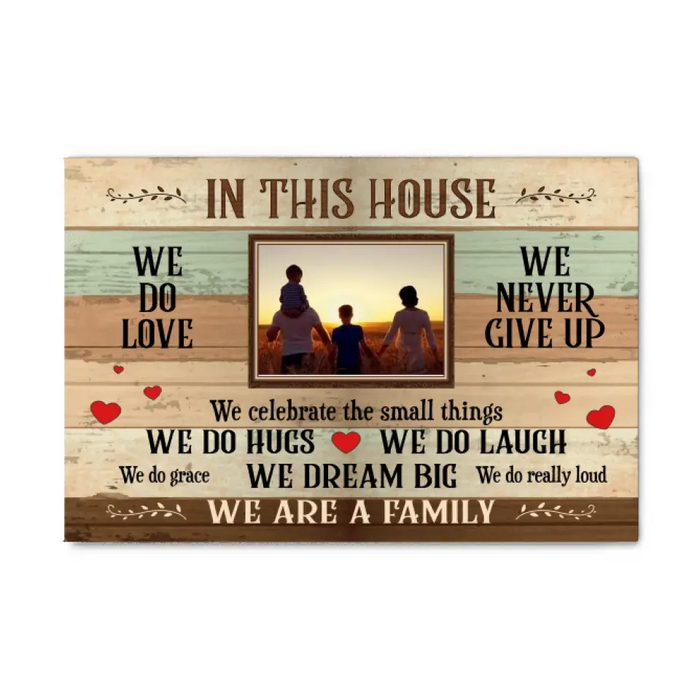 Personalized Canvas, In This House We Do Love We Never Give Up, Photo Upload Gifts, Gifts For Family