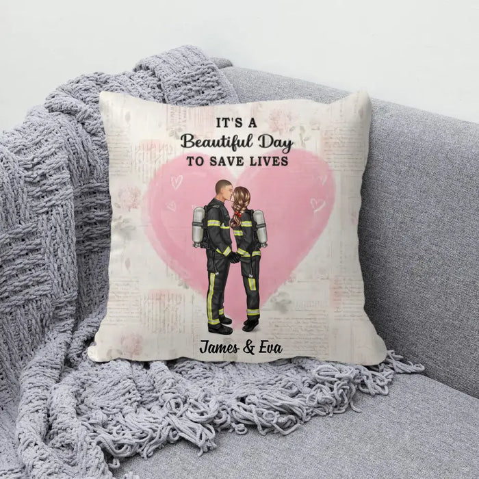 It's a Beautiful Day to Save Lives - Personalized Gifts Custom Pillow For Firefighter Nurse Police Ems Military Couples