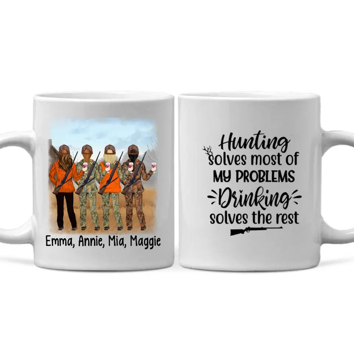 Personalized Mug, Hunting Drinking Girls, Hunting Solves Most Of My Problems Drinking Solves The Rest, Best Friends Gift, Gift For Hunters, Drinkers