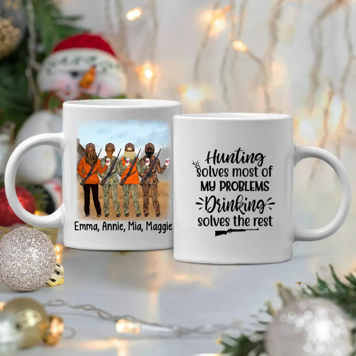 Personalized Mug, Hunting Drinking Girls, Hunting Solves Most Of My Problems Drinking Solves The Rest, Best Friends Gift, Gift For Hunters, Drinkers